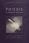 Poiesis and Possible Worlds: A Study in Modality and Literary Theory