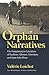 Orphan Narratives: The Post...