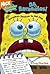 Oh, Barnacles!: SpongeBob's...