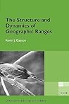 The Structure and Dynamics of Geographic Ranges (Oxford Series in Ecology and Evolution)