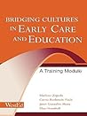 Bridging Cultures in Early Care and Education Bridging Cultures in Early Care and Education
