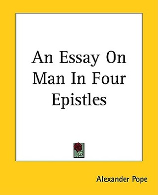 An Essay On Man In Four Epistles