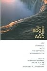The Edge of God: New Liturgical Texts and Contexts in Conversation