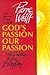God's Passion, Our Passion:...
