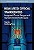 HIGH-SPEED OPTICAL TRANSCEIVERS: INTEGRATED CIRCUITS DESIGNS AND OPTICAL DEVICES TECHNIQUES (Selected Topics in Electronics and Systems)