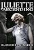 Juliette Ascending by Rosemary Poole-Carter