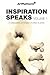 Inspiration Speaks Volume 1