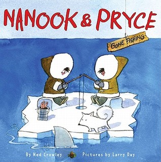 Nanook & Pryce: Gone Fishing (Hardcover)