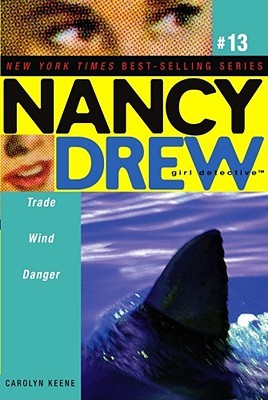 Trade Wind Danger (Nancy Drew: Girl Detective, #13)