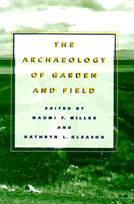 The Archaeology of Garden and Field (Paperback)