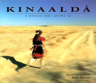 Kinaaldá : a Navajo girl grows up  : A Navajo Girl Grows Up (We Are Still Here : Native Americans Today)