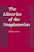 The Libraries of the Neoplatonists: Proceedings of the Meeting of the European Science Foundation Network “Late Antiquity and Arabic Thought. Patterns ... of the meeting (Philosophia Antiqua, 107)