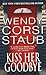 Kiss Her Goodbye by Wendy Corsi Staub