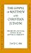 The Gospel of Matthew and Christian Judaism by David C. Sim
