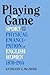 Playing The Game: Sports and the Physical Emancipation of English Women, 1870-1914