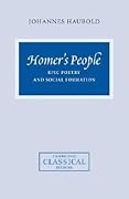 Homer's People: Epic Poetry and Social Formation (Cambridge Classical Studies)