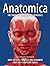Anatomica: The Complete Home Medical Reference