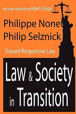 Law and Society in Transition: Toward Responsive Law (Paperback)