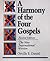 A Harmony of the Four Gospe...