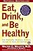 Eat, Drink, and Be Healthy:...