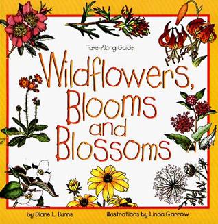 Wildflowers, Blooms & Blossoms (Take Along Guides)