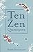 Ten Zen Questions