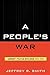 A People's War: Germany's Political Revolution, 1913-1918