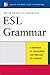 McGraw-Hill's Essential ESL Grammar: A Handbook for Intermediate and Advanced ESL Students (McGraw-Hill ESL References)