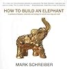 How to Build an Elephant
