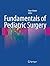 Fundamentals of Pediatric Surgery