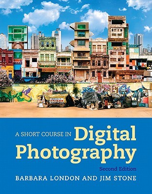 A Short Course in Digital Photography (Paperback)