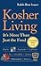 Kosher Living: It's More Than Just the Food