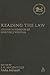 Reading the Law: Studies in Honour of Gordon J. Wenham (The Library of Hebrew Bible/Old Testament Studies, 461)
