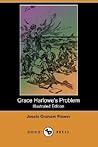 Grace Harlowe's Problem by Jessie Graham Flower