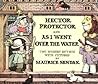 Hector Protector and As I Went Over the Water by Maurice Sendak