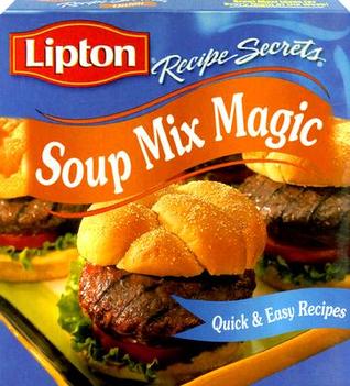Soup Mix Magic: Quick & Easy Recipes (Lipton Recipe Secrets)