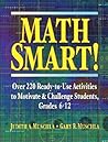Math Smart!: Over 220 Ready-to-Use Activities to Motivate & Challenge Students, Grades 6-12