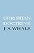 Christian Doctrine: Eight Lectures Delivered in the University of Cambridge to Undergraduates of All Faculties