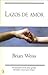 Lazos de amor by Brian L. Weiss