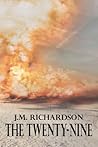 The Twenty-Nine by J.M. Richardson