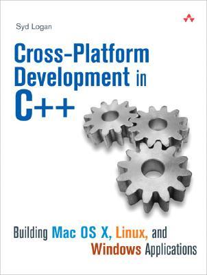 Cross-Platform Development in C++: Building Mac OS X, Linux, and Windows Applications (Paperback)