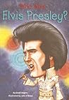 Who Was Elvis Presley?