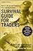 Survival Guide for Traders:...