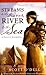 Streams to the River, River to the Sea: A Novel of Sacagawea