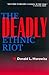 The Deadly Ethnic Riot by Donald L. Horowitz