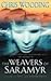 The Weavers of Saramyr (Braided Path, #1)