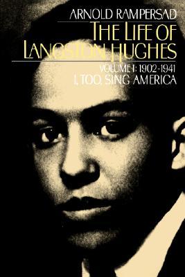 The Life of Langston Hughes: Volume I: 1902-1941, I, Too, Sing America (Paperback)