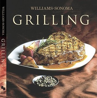 Grilling (The Williams-Sonoma Collection)