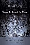 In Hora Mortis / Under the Iron of the Moon