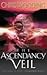 The Ascendancy Veil (Braided Path, #3)